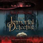 The Immortal Detective, D. B. Woodling