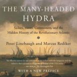 The ManyHeaded Hydra, Peter Linebaugh
