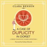 A Case of Duplicity in Dorset, Clara Benson