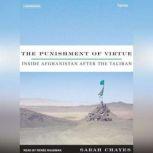 The Punishment of Virtue, Sarah Chayes