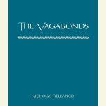 The Vagabonds, Nicholas Delbanco