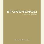 Stonehenge A Novel of 2000 BC, Bernard Cornwell