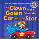 The Clown in the Gown Drives the Car ..., Brian P. Cleary