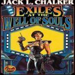 Exiles at the Well of Souls, Jack L. Chalker