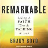 Remarkable, Brady Boyd