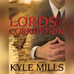 Lords of Corruption, Kyle Mills