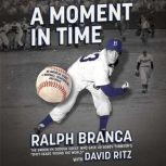 A Moment in Time, Ralph Branca