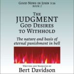 The Judgment God Desires to Withhold, Bert Davidson