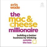 The Mac  Cheese Millionaire, Erin Wade