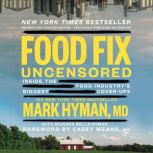 Food Fix Uncensored, Dr. Mark Hyman