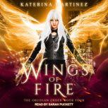 Wings of Fire, Katerina Martinez