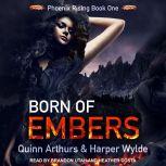 Born of Embers, Quinn Arthurs