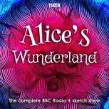 Alices Wunderland, Alice Lowe