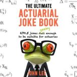 The Ultimate Actuarial Joke Book, John Lee