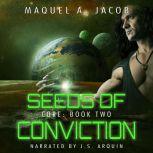 Seeds of Conviction Core Book 2, Maquel A. Jacob