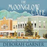 The Moonglow Cafe, Deborah Garner