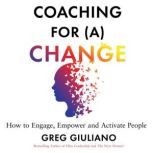 Coaching for a Change, Greg Giuliano