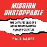 Mission Unstoppable, Paul Bauer