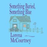Something Buried, Something Blue, Lorena McCourtney