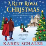 A Ruff Royal Christmas, Karen Schaler