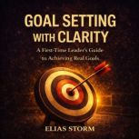 Goal Setting with Clarity Authors ..., Elias Storm