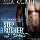 Stepbrother With Benefits Summer Bre..., Mia Clark