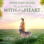 With All My Heart, Heidi Gray McGill