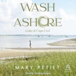 Wash Ashore, Mary Petiet