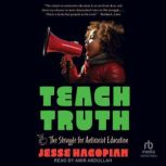Teach Truth, Jesse Hagopian