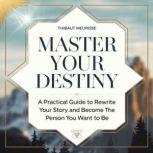 Master Your Destiny, Thibaut Meurisse
