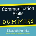 Communication Skills For Dummies, Elizabeth Kuhnke
