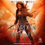 Guardian of Defiance, Michelle Manus