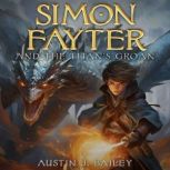 Simon Fayter and the Titans Groan, Austin J. Bailey