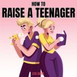 How to Raise a Teenager, Lita Caine