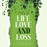 Poetry of Life, Love and Loss, Carol Lynn Caswell