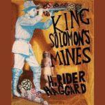 King Solomons Mines, H. Rider Haggard