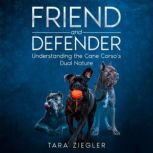 Friend and Defender, Tara Ziegler