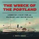 The Wreck of the Portland, J. North Conway