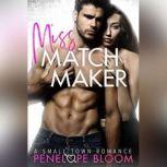 Miss Matchmaker, Penelope Bloom