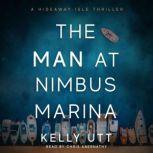 The Man at Nimbus Marina, Kelly Utt