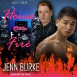 House on Fire, Jenn Burke