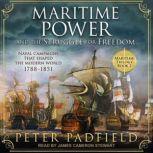 Maritime Power and the Struggle for F..., Peter Padfield
