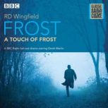 Frost A Touch of Frost, R D Wingfield