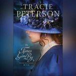 In Times Gone By, Tracie Peterson