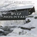 Wild Mountain, Nancy Hayes Kilgore