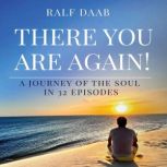 THERE YOU ARE AGAIN!, Ralf Daab