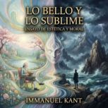 Lo Bello y Lo Sublime, Immanuel Kant
