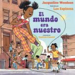 El mundo era nuestro, Jacqueline Woodson