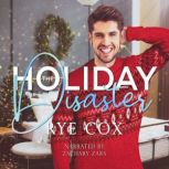 The Holiday Disaster, Rye Cox