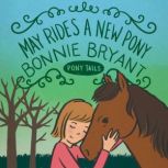 May Rides a New Pony, Bonnie Bryant